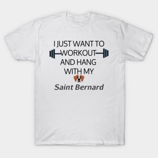 I Just Want To Workout And Hang Out With My Saint Bernard, Lose Weight, Dog Lovers T-Shirt